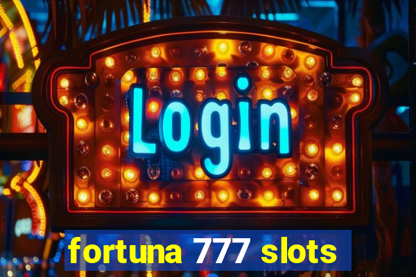 fortuna 777 slots